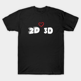 2D and 3D love funny design for minimalist T-Shirt